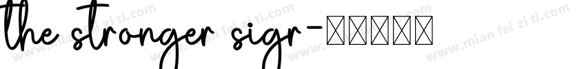 the stronger sigr字体转换
